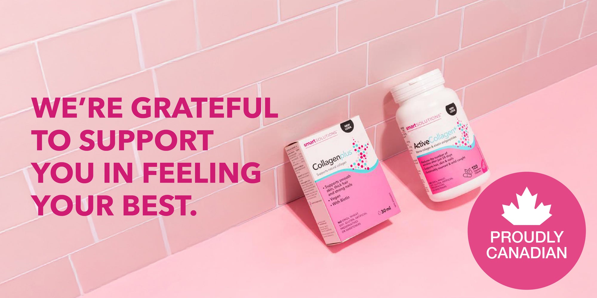 We're grateful to support you in feeling your best. Proudly Canadian.