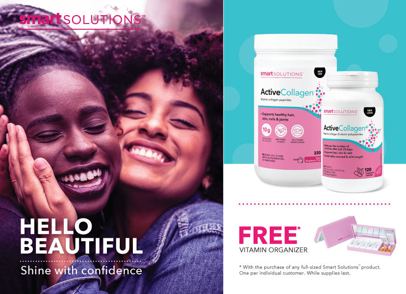 Hello Beautiful, shine with confidence. Free vitamin organizer. With the purchase of any full-sized Smart Solutions product. One per individual customer. While supplies last.
